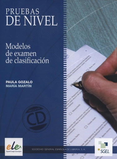 [9788497784269] PRUEBAS DE NIVEL+CD:MODELOS DE EXAMEN DE CLASIFICACION