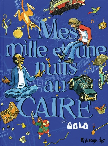 [9782754801768] MES MILLE & UNE NUIT AU CAIRE T.1