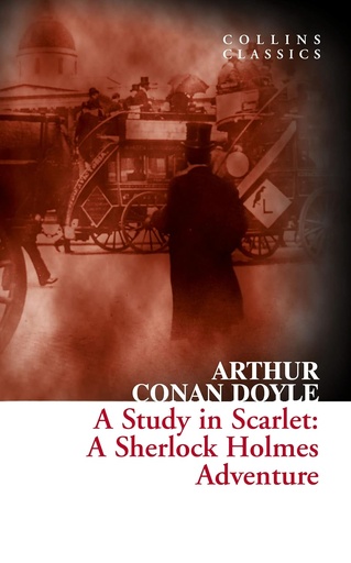 [9780007558049] A STUDY IN SCARLET : A SHERLOCK HOLMES ADVENTURE (CLASSICS)