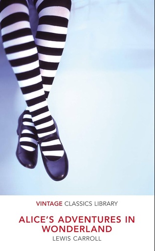 [9781784871598] ALICE'S ADVENTURES IN WONDERLAND (VINTAGE CLASSICS)