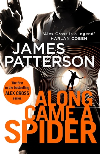 [9781784757397] ALONG CAME A SPIDER (ALEX CROSS 1)