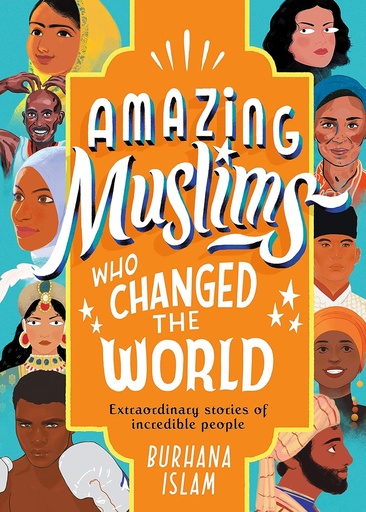 [9780241441800] AMAZING MUSLIMS WHO CHANGED THE WORLD (HARDBACK)