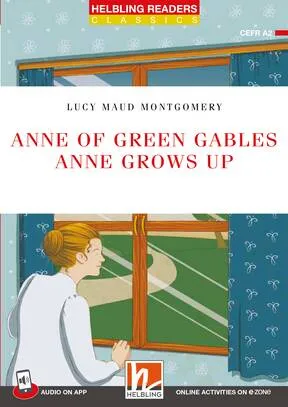 [9783711401649] ANNE OF GREEN GABLES ANNE GROWS UP (LEVEL 3)+AUDIO ON APP