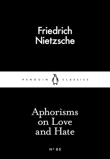[9780141397900] APHORISMS ON LOVE & HATE (CLASSICS)