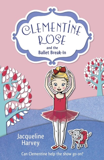[9781849418782] CLEMENTINE ROSE & THE BALLET BREAK-IN