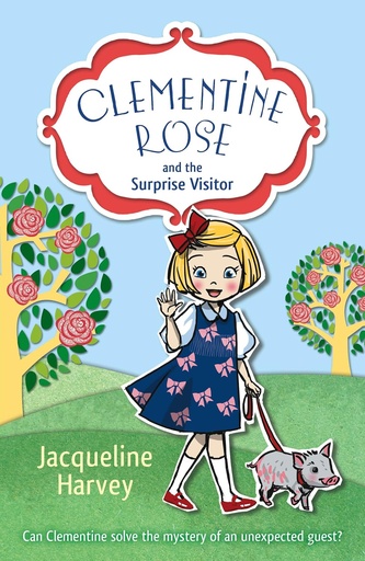 [9781849418409] CLEMENTINE ROSE & THE SURPRISE VISITOR