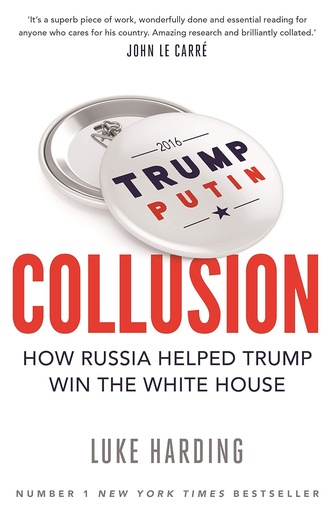 [9781783351497] COLLUSION: HOW RUSSIA HELPED TRUMP WIN THE WHITE HOUSE