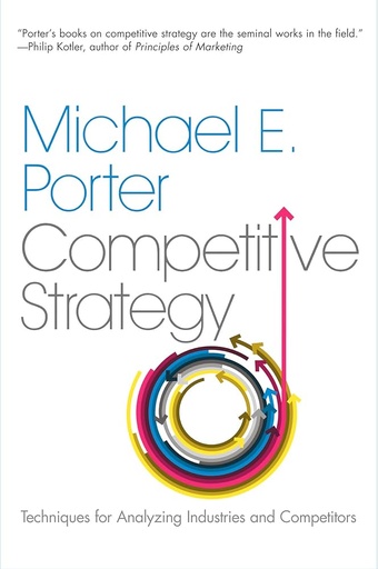 [9780743260886] COMPETITIVE STRATEGY: TECHNIQUES FOR ANALYZING INDUSTRIES & COMPETITORS