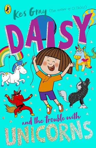 [9781782959991] DAISY & THE TROUBLE WITH UNICORNS