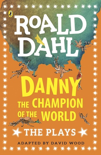 [9780141374277] DANNY THE CHAMPION OF THE WORLD (THE PLAYS)