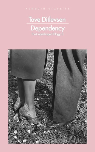 [9780241391747] DEPENDENCY (PENGUIN MODERN CLASSICS)