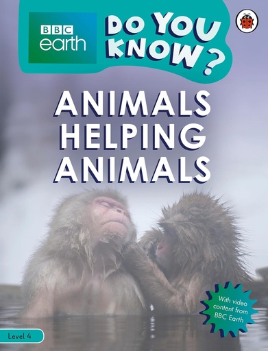 [9780241355800] DO YOU KNOW? BBC EARTH ANIMALS HELPING ANIMALS LEVEL 4