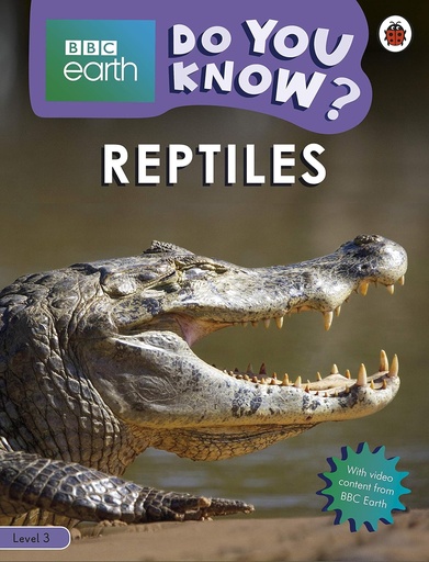 [9780241382882] DO YOU KNOW? BBC EARTH REPTILES LEVEL 3