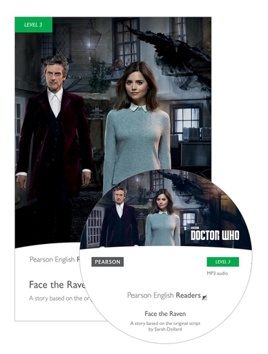 [9781292230641] DOCTOR WHO : FACE THE RAVEN (LEVEL 3)+MP3