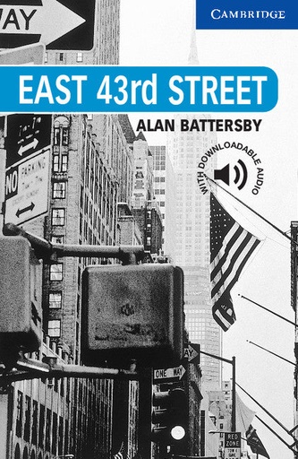 [9780521783637] EAST 43RD STREET (LEVEL 5) UPPER-INTERMEDIATE+DOWNLOADABLE AUDIO