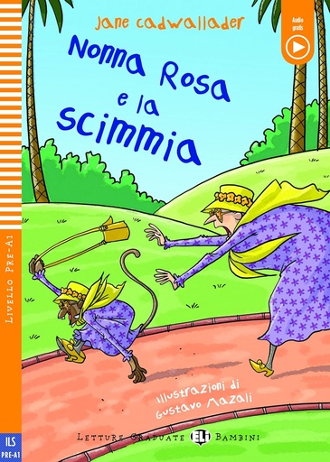 [9788853634993] ELI BAMBINI : NONNA ROSA E LA SCIMMIA (LIVELLO 1)+ELI LINK APP