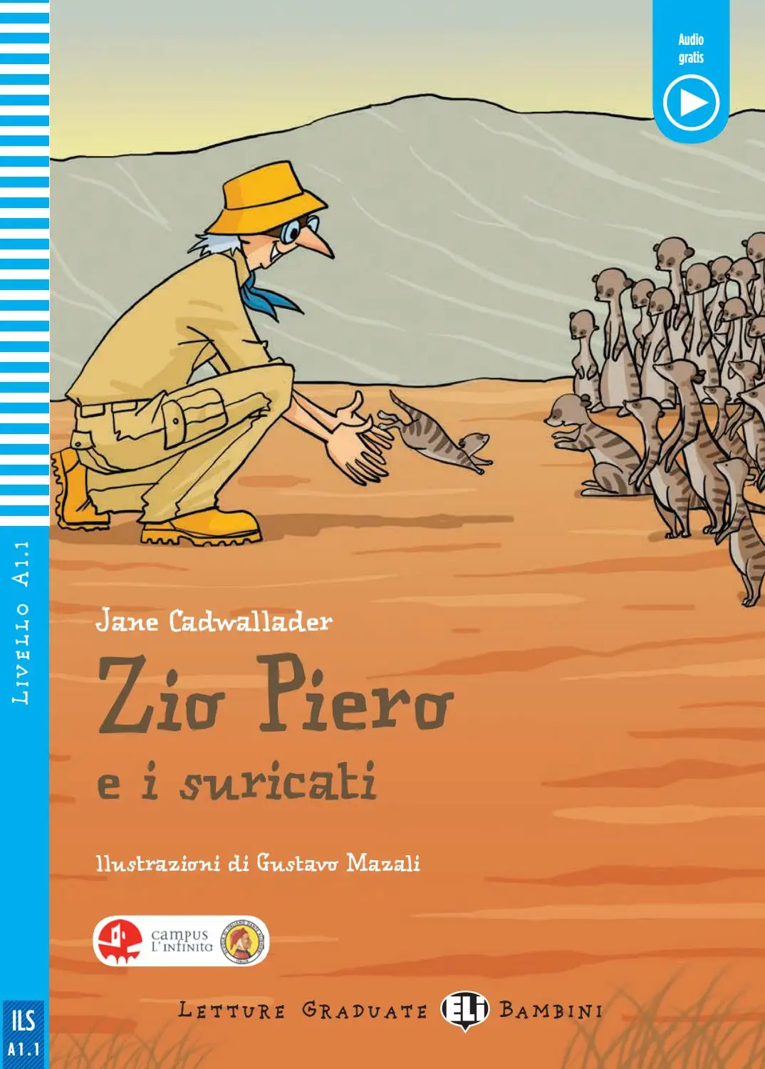 [9788853632746] ELI BAMBINI : ZIO PIERO E I SURICATI (LIVELLO 3)+ELI LINK APP