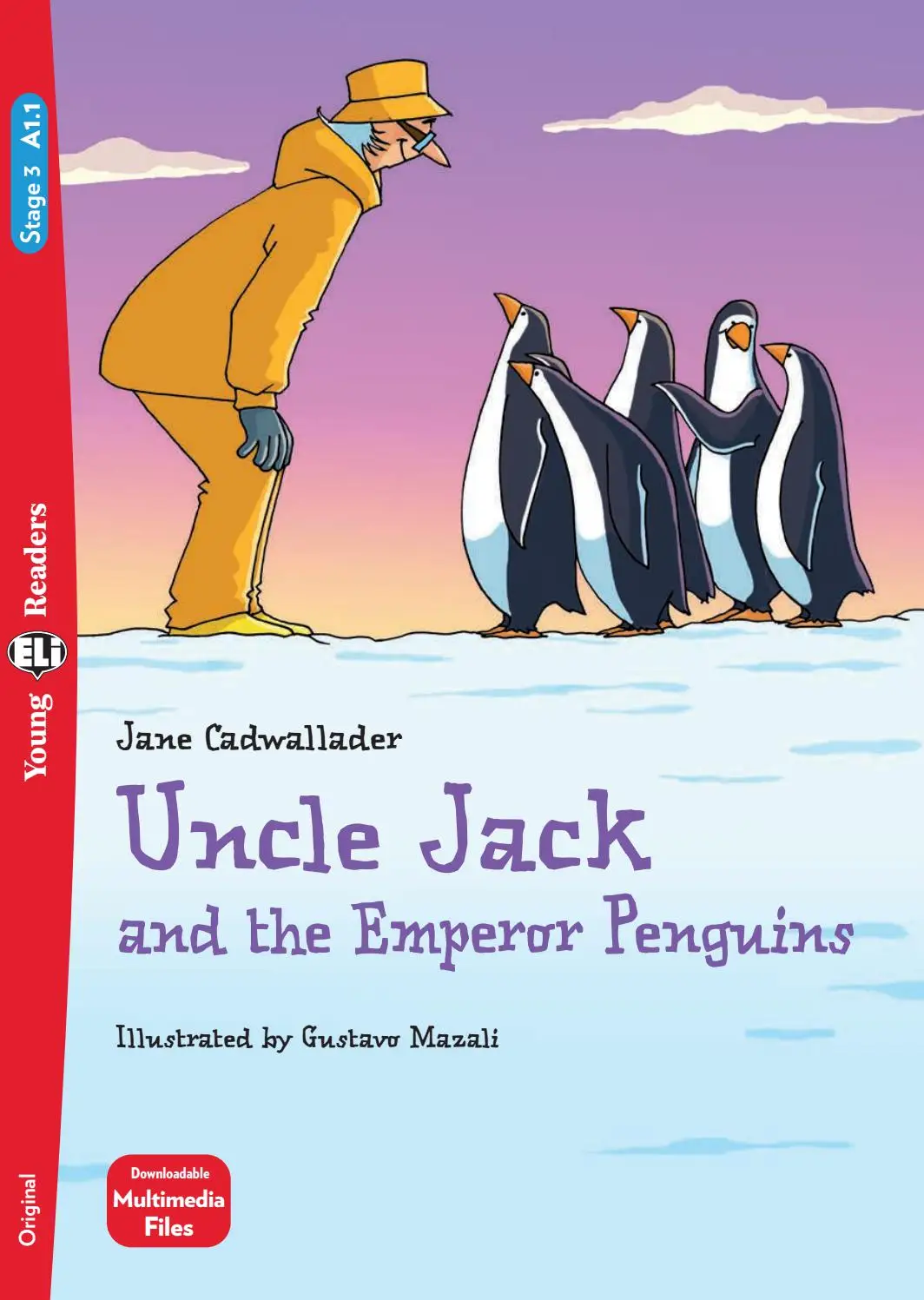 [9788853631459] ELI YOUNG : UNCLE JACK & THE EMPEROR PENGUINS (MOVERS)+DOWNLOADABLE MULTIMEDIA