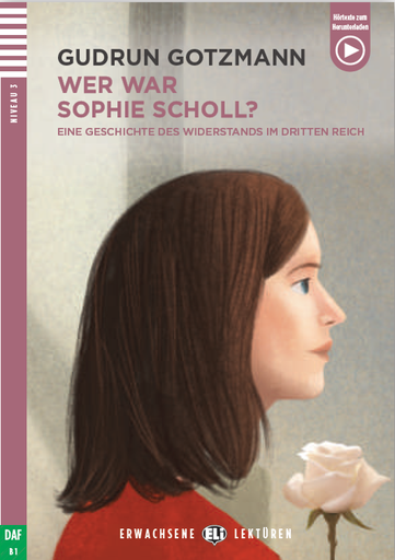 [9788853645845] ERWACHSENE ELI LEKTUREN : WER WAR SOPHIE SCHOLL? (NIVEAU 3)+DOWNLOADABLE AUDIO