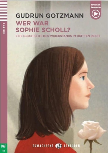 [9788853645845] ERWACHSENE ELI LEKTUREN : WER WAR SOPHIE SCHOLL? (NIVEAU 3)+DOWNLOADABLE AUDIO