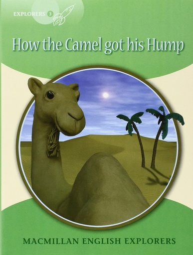 [9780230719873] EXPLORERS 3 : HOW THE CAMEL GOT HIS HUMP WBK