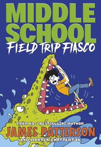 [9781529119909] FIELD TRIP FIASCO (MIDDLE SCHOOL 13)