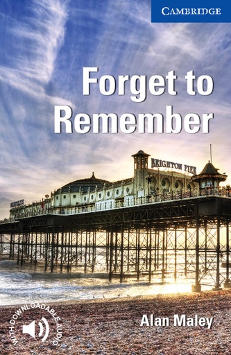 [9780521184915] FORGET TO REMEMBER (LEVEL 5) UPPER-INTERMEDIATE+DOWNLOADABLE AUDIO