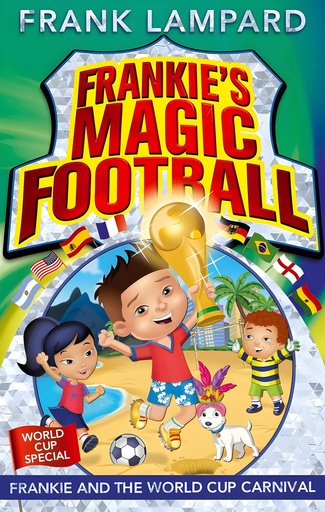 [9780349124438] FRANKIE'S MAGIC FOOTBALL : FRANKIE & THE WORLD CUP CARNIVAL (BOOK 6)