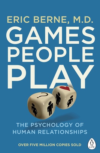 [9780241257470] GAMES PEOPLE PLAY : THE PSYCHOLOGY OF HUMAN RELATIONSHIPS
