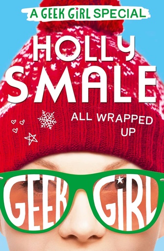 [9780008195441] GEEK GIRL : ALL WRAPPED UP
