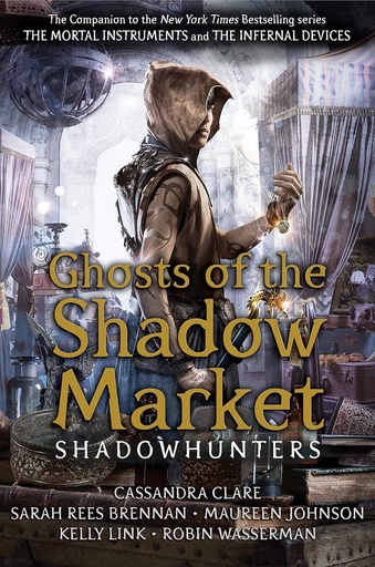 [9781406385380] GHOSTS OF THE SHADOW MARKET (SHADOWHUNTER ACADEMY SERIES)
