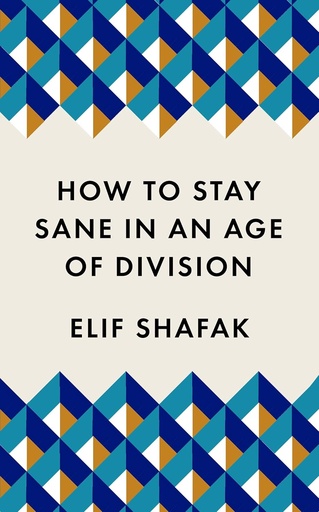 [9781788165723] HOW TO STAY SANE IN AN AGE OF DIVISION