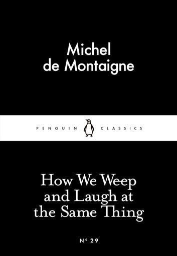 [9780141397221] HOW WE WEEP & LAUGH AT THE SAME THING (CLASSICS)