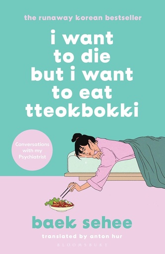 [9781526648099] I WANT TO DIE BUT I WANT TO EAT TTEOKBOKKI