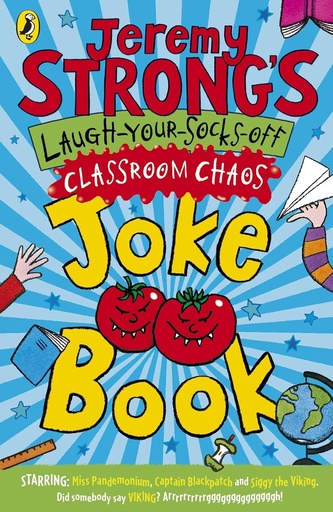 [9780141327990] JEREMY STRONG'S LAUGH-YOUR-SOCKS-OFF CLASSROOM CHAOS JOKE BOOK