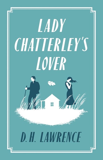 [9781847494085] LADY CHATTERLEY'S LOVER (ALMA CLASSICS)