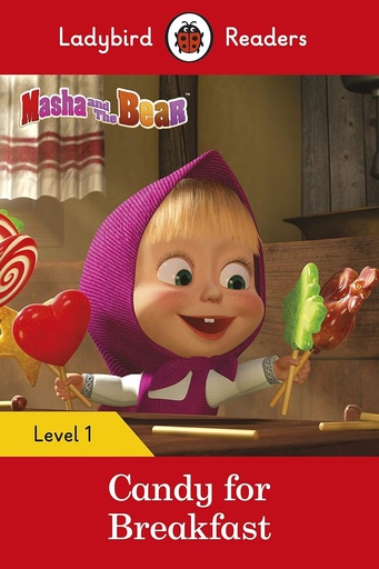 [9780241401835] LADYBIRD READERS : MASHA & THE BEAR CANDY FOR BREAKFAST LEVEL 1