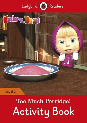 [9780241401880] LADYBIRD READERS : MASHA & THE BEAR TOO MUCH PORRIDGE! LEVEL 2 ABK