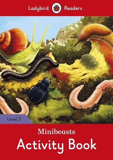 [9780241284261] LADYBIRD READERS : MINIBEASTS LEVEL 3 ABK