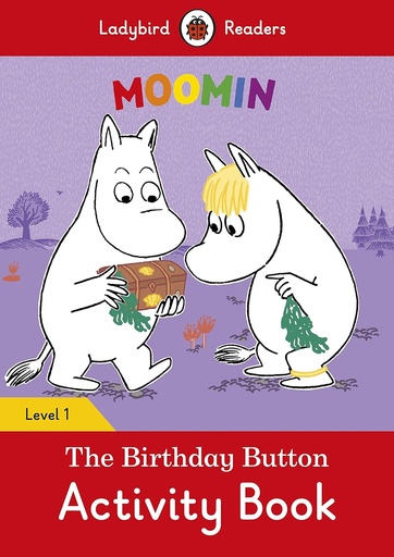 [9780241365342] LADYBIRD READERS : MOOMIN THE BIRTHDAY BUTTON LEVEL 1 ABK