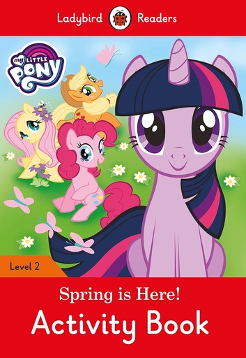 [9780241297988] LADYBIRD READERS : MY LITTLE PONY SPRING IS HERE! LEVEL 2 ABK