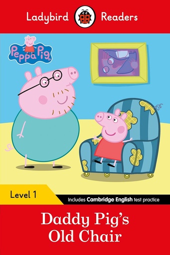 [9780241283561] LADYBIRD READERS : PEPPA PIG DADDY PIG'S OLD CHAIR LEVEL 1