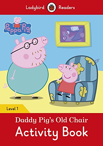 [9780241283646] LADYBIRD READERS : PEPPA PIG DADDY PIG'S OLD CHAIR LEVEL 1 ABK