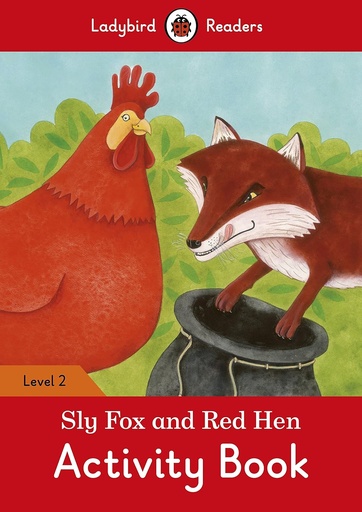 [9780241254516] LADYBIRD READERS : SLY FOX & RED HEN LEVEL 2 ABK