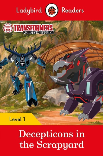 [9780241319437] LADYBIRD READERS : TRANSFORMERS DECEPTICONS IN THE SCRAPYARD LEVEL 1