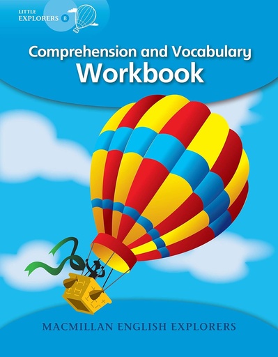 [1405060778] LITTLE EXPLORERS B : COMPREHENSION & VOCABULARY WBK