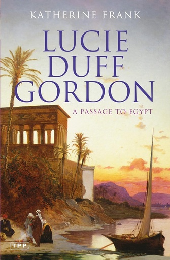 [9781845113315] LUCIE DUFF GORDON: A PASSAGE TO EGYPT
