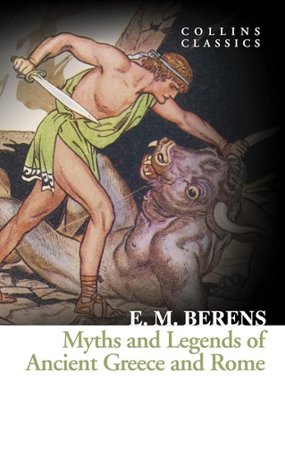 [9780008180553] MYTHS & LEGENDS OF ANCIENT GREECE & ROME (CLASSICS)