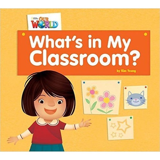 [9781285190617] OUR WORLD 1 : WHATS IN MY CLASSROOM ? (BR.ED)