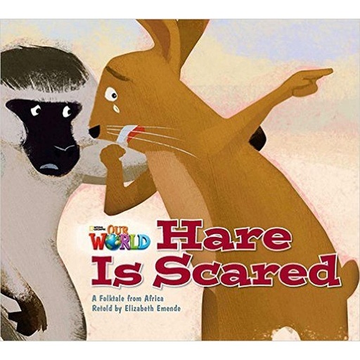 [9781285191706] OUR WORLD 2 : HARE IS SCARED (BIG BOOK) (BR.ED)